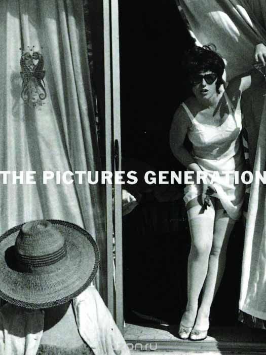 Скачать книгу "The Pictures Generation 1974 – 1984"