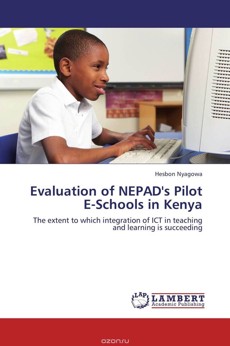 Скачать книгу "Evaluation of NEPAD's Pilot E-Schools in Kenya"