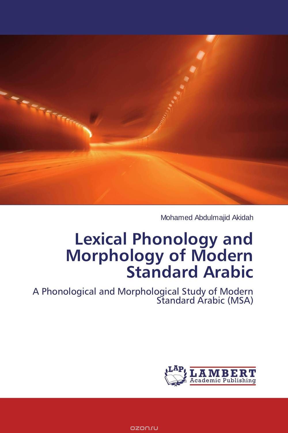 Lexical Phonology and Morphology of Modern Standard Arabic