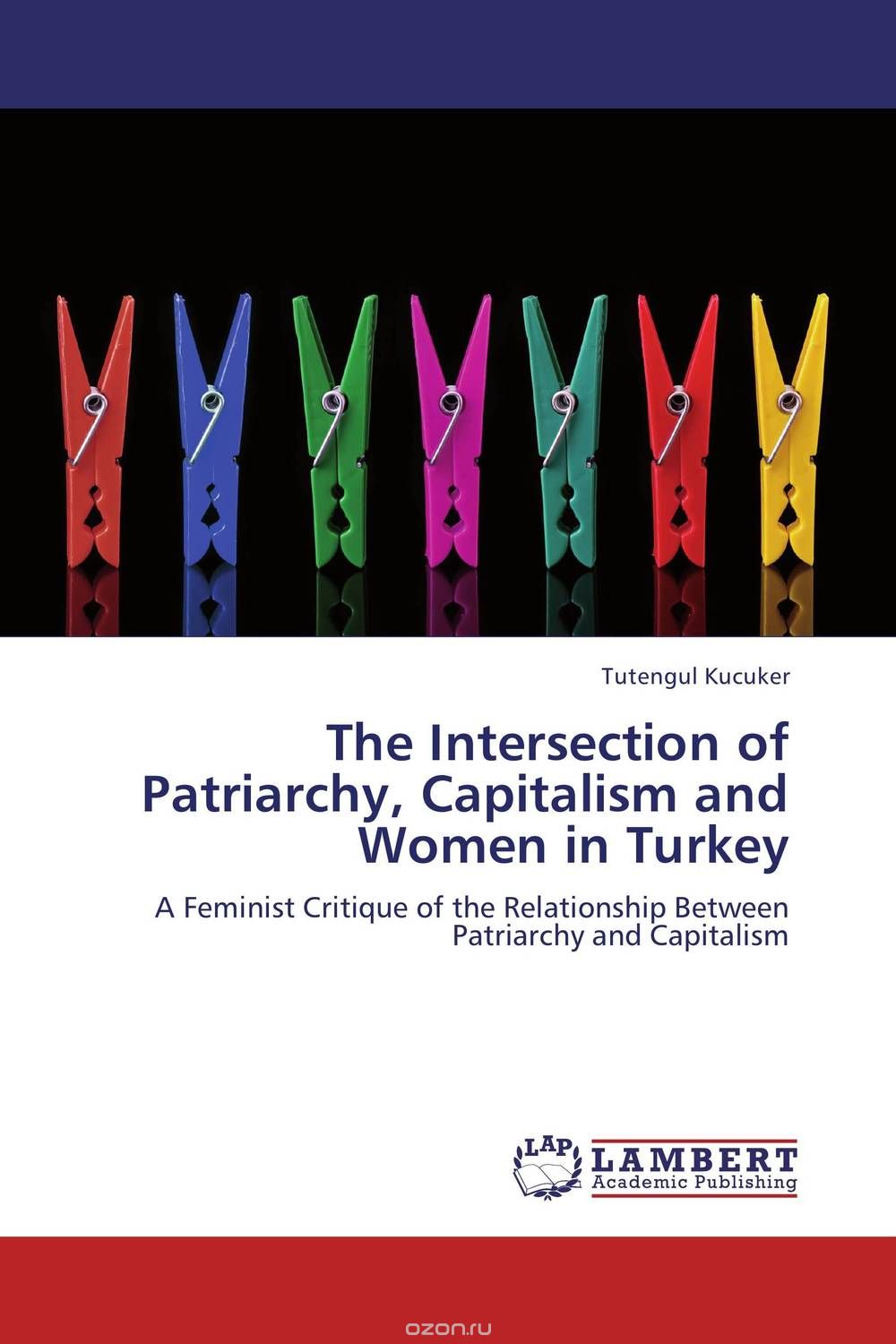 Скачать книгу "The Intersection of Patriarchy, Capitalism and Women in Turkey"