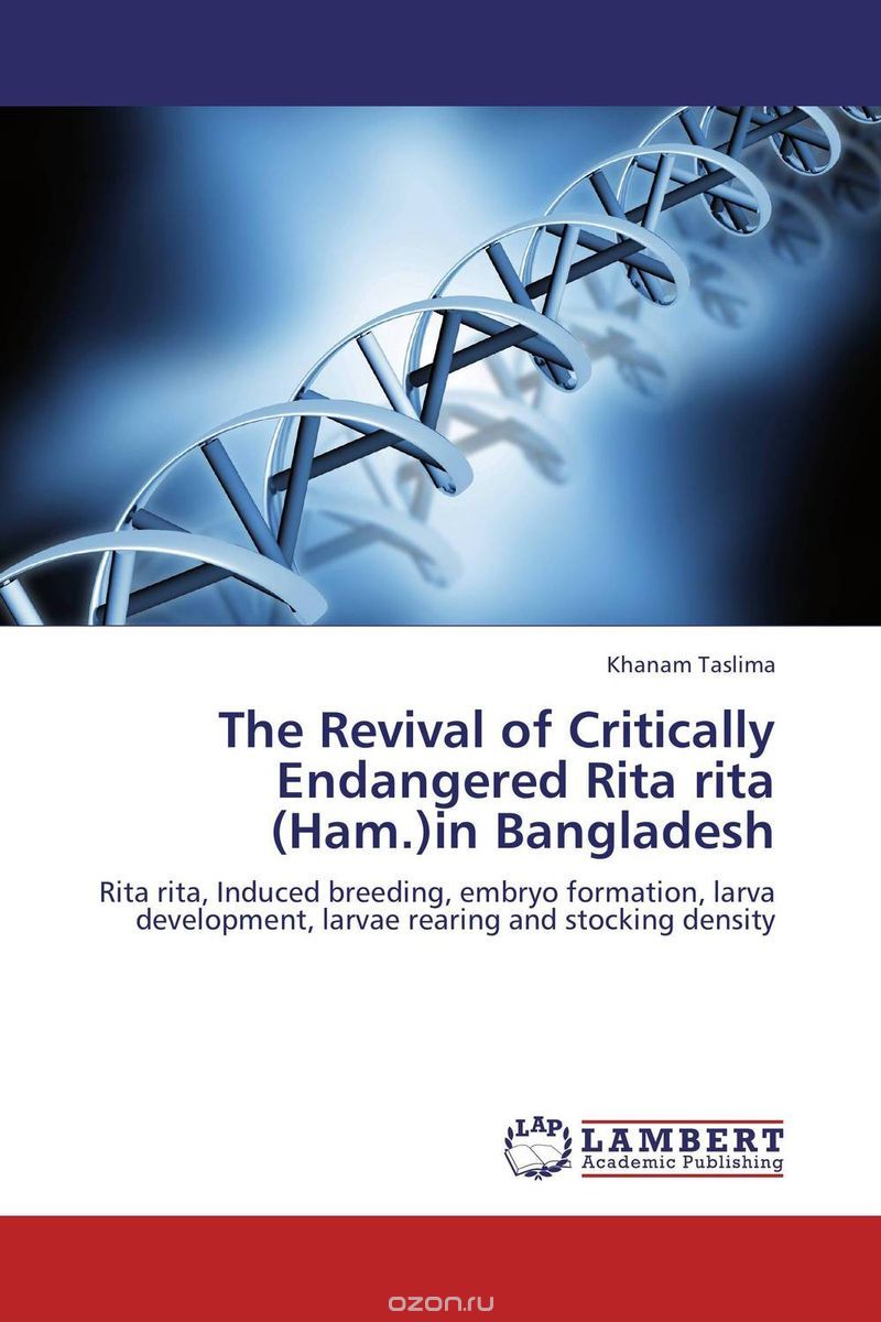 Скачать книгу "The Revival of Critically Endangered Rita rita (Ham.)in Bangladesh"