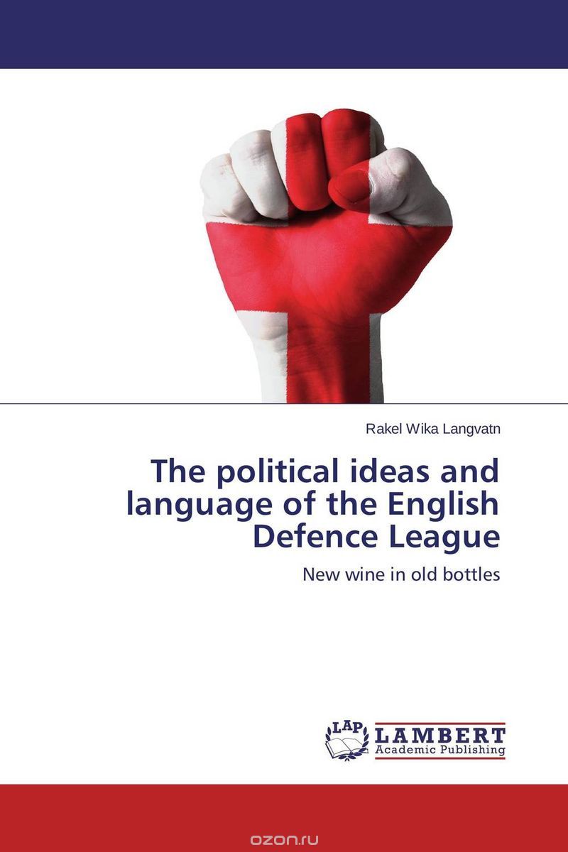 Скачать книгу "The political ideas and language of the English Defence League"