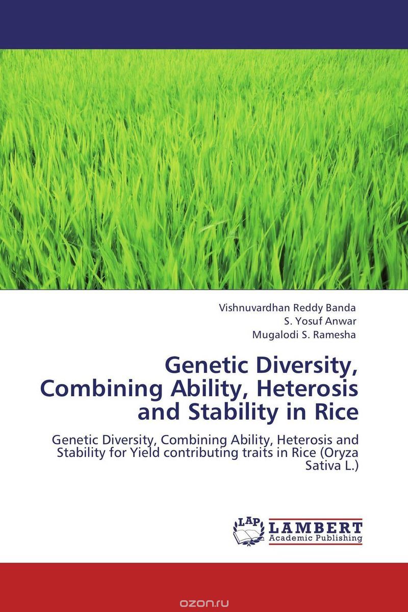 Скачать книгу "Genetic Diversity, Combining Ability, Heterosis and Stability in Rice"