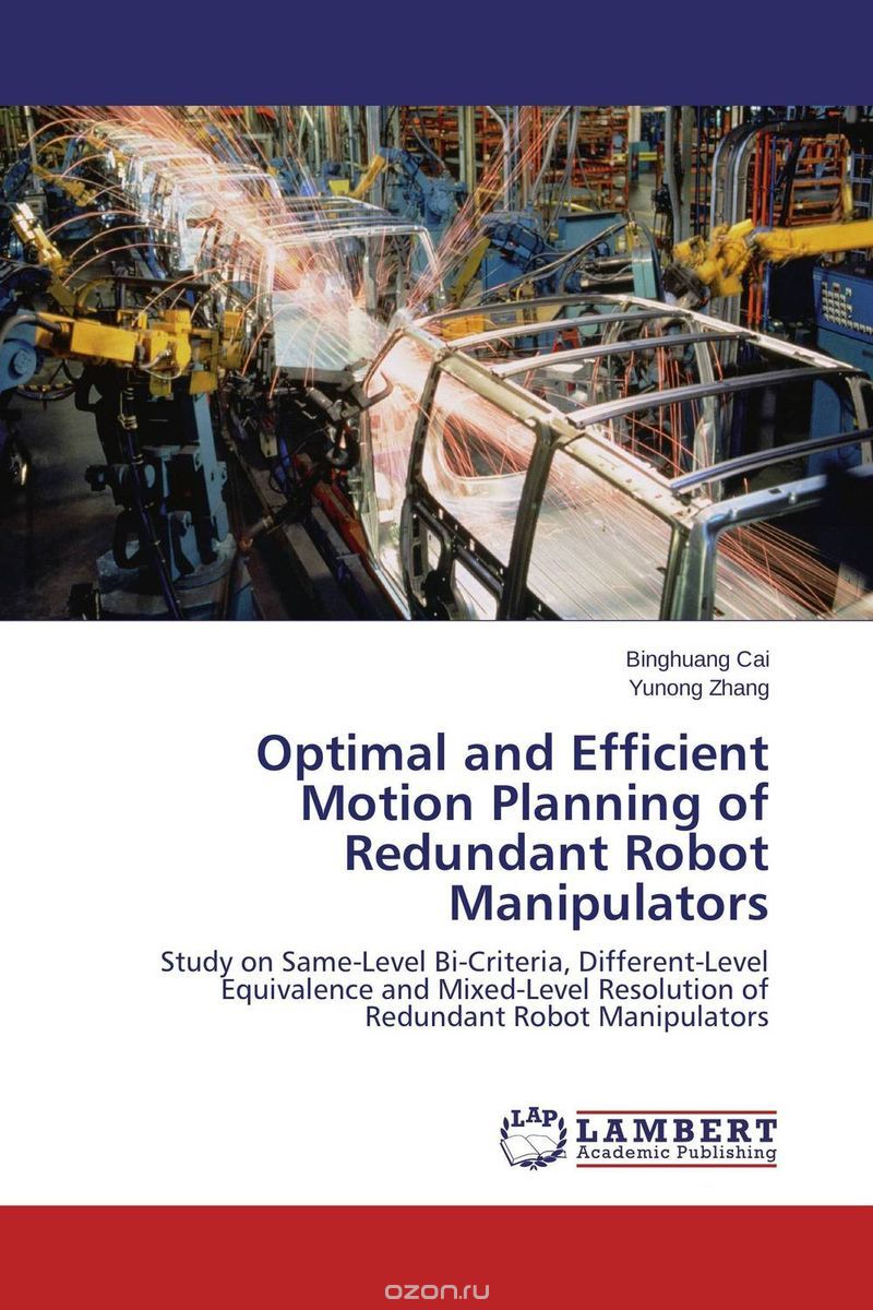 Скачать книгу "Optimal and Efficient Motion Planning of Redundant Robot Manipulators"