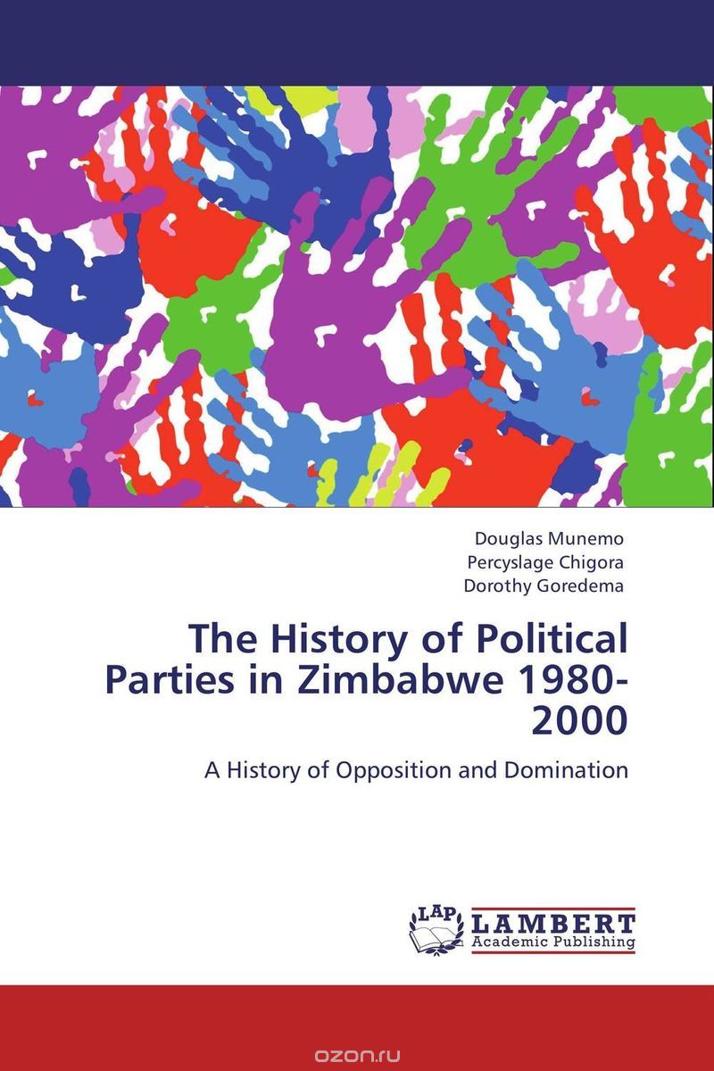 Скачать книгу "The History of Political Parties in Zimbabwe 1980-2000"