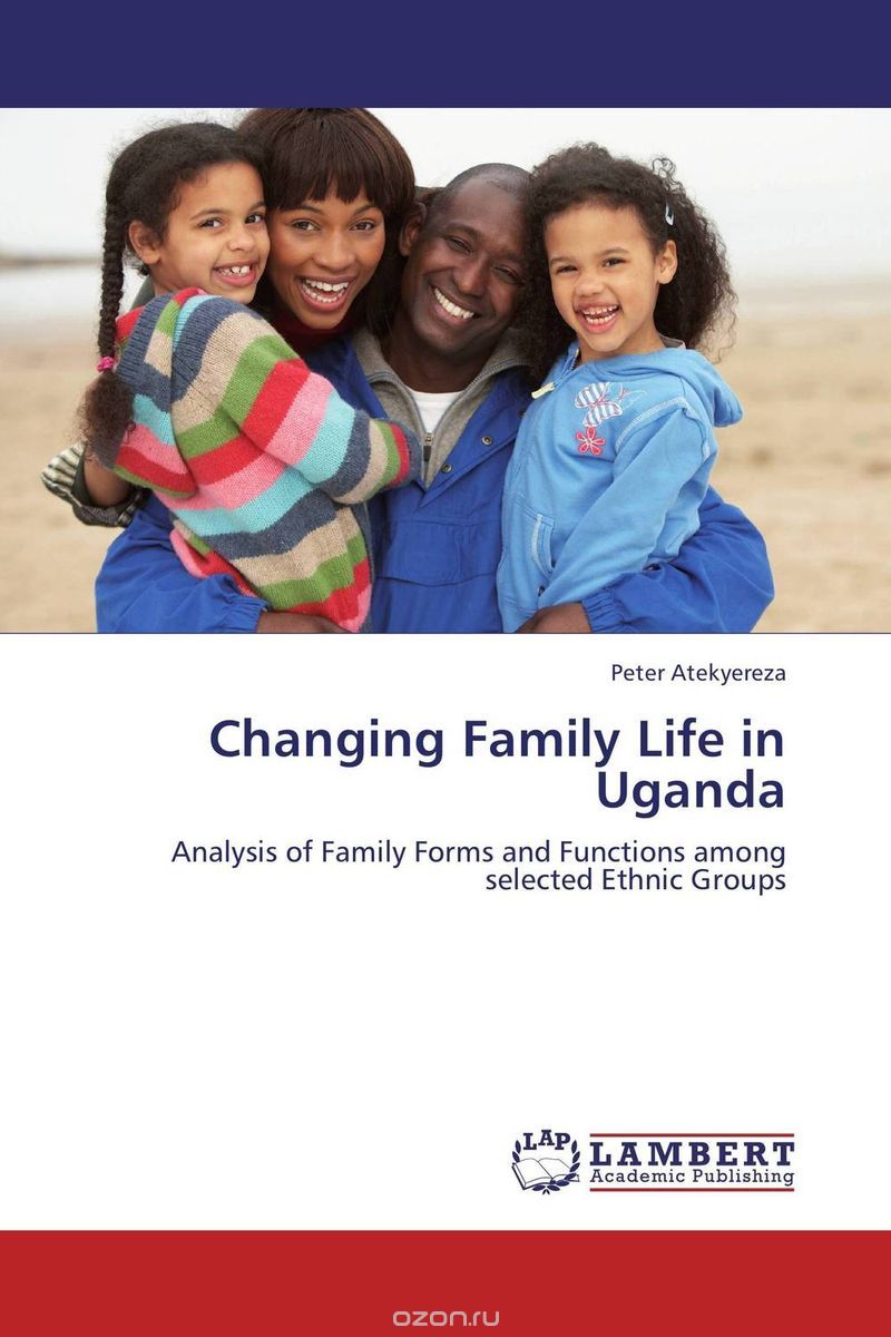 Скачать книгу "Changing Family Life in Uganda"