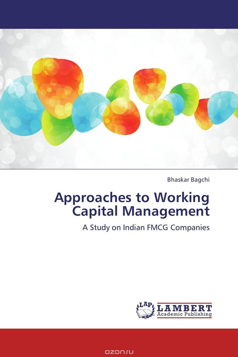Approaches to Working Capital Management