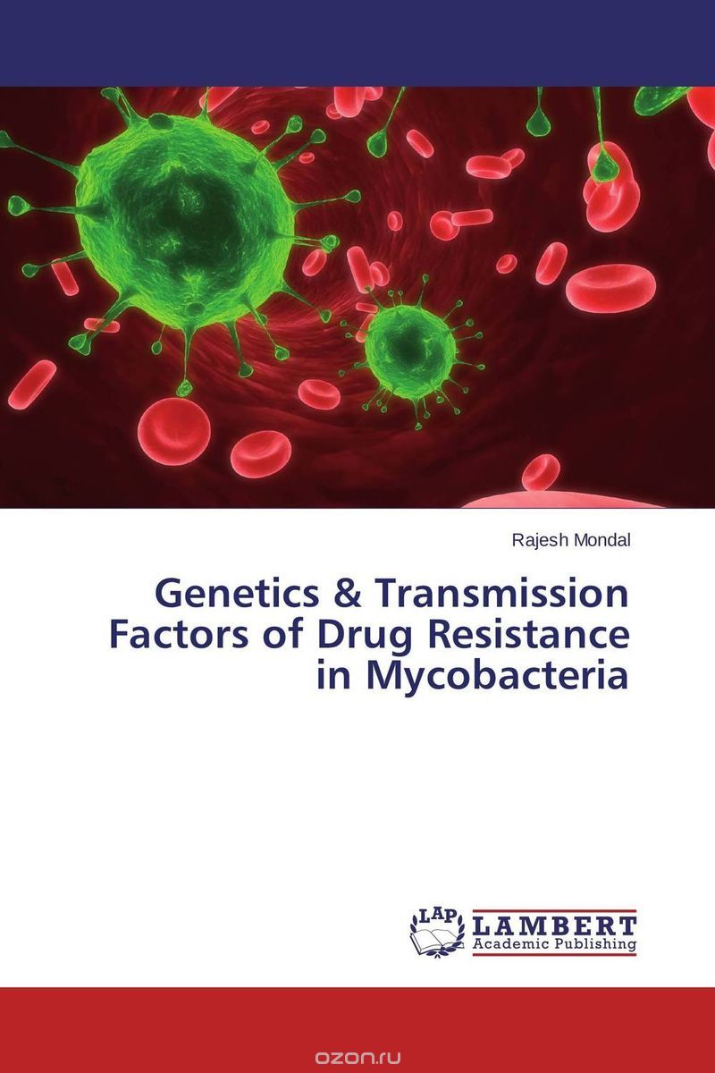 Скачать книгу "Genetics & Transmission Factors of Drug Resistance in  Mycobacteria"