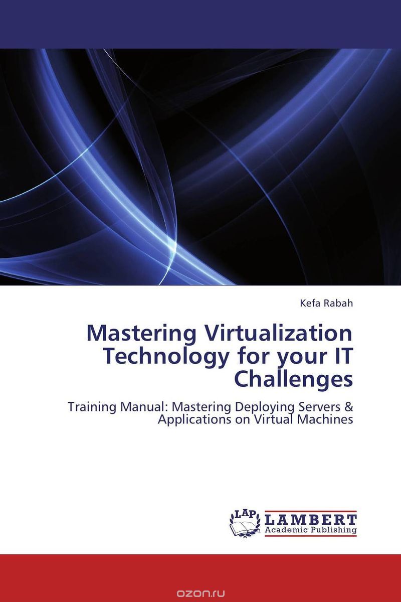 Скачать книгу "Mastering Virtualization Technology for your IT Challenges"
