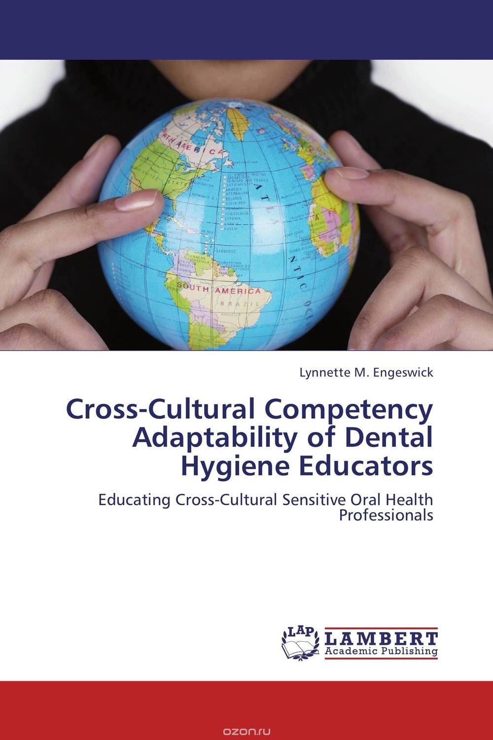 Скачать книгу "Cross-Cultural Competency Adaptability of Dental Hygiene Educators"