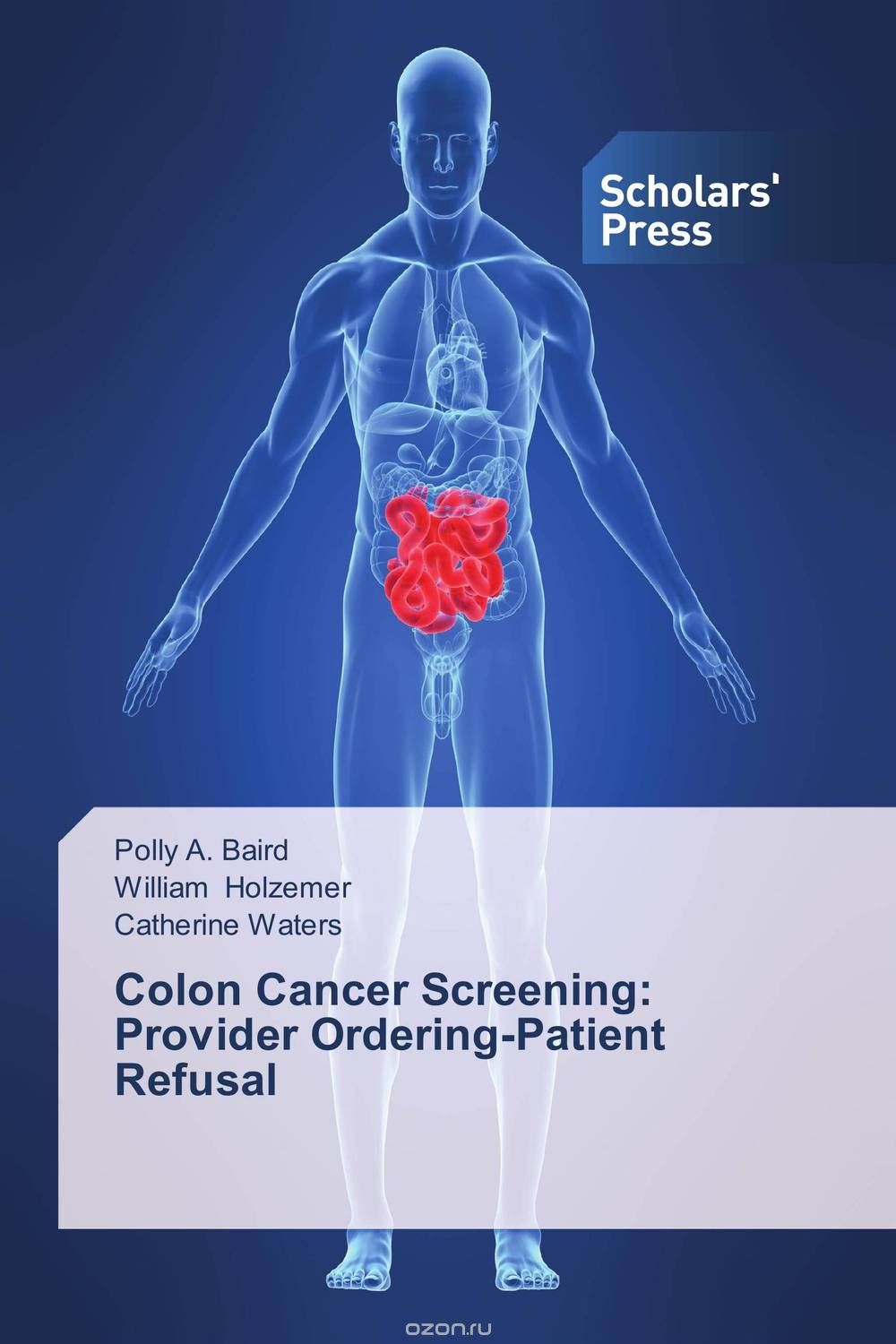 Скачать книгу "Colon Cancer Screening: Provider Ordering-Patient Refusal"