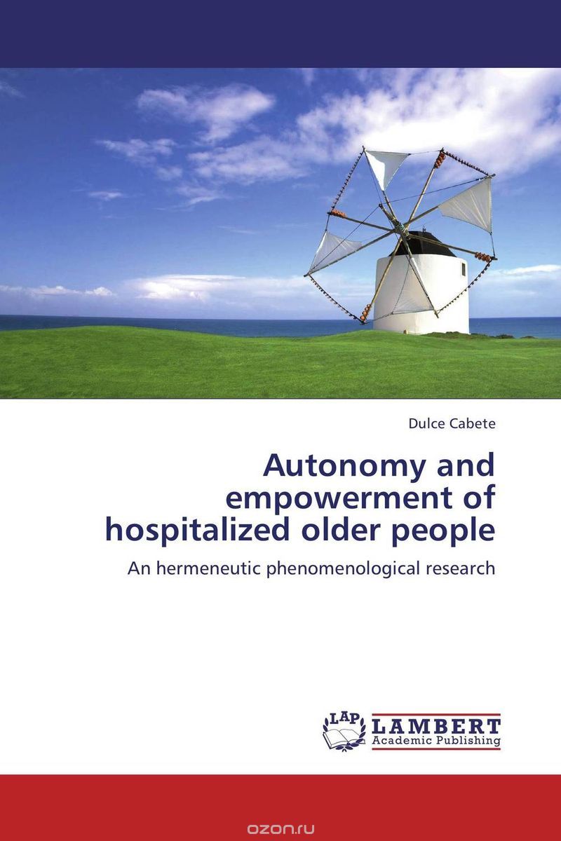 Скачать книгу "Autonomy and empowerment of hospitalized older people"