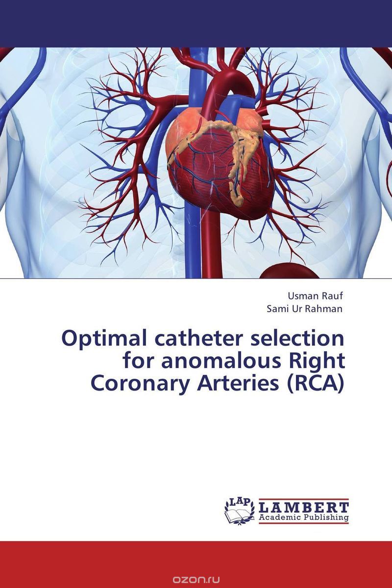 Скачать книгу "Optimal catheter selection for anomalous Right Coronary Arteries (RCA)"