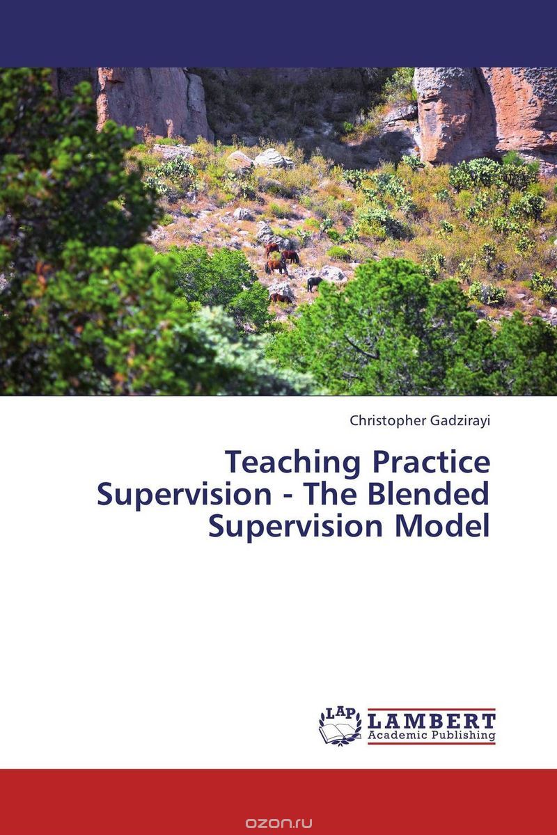 Teaching Practice Supervision - The Blended Supervision Model