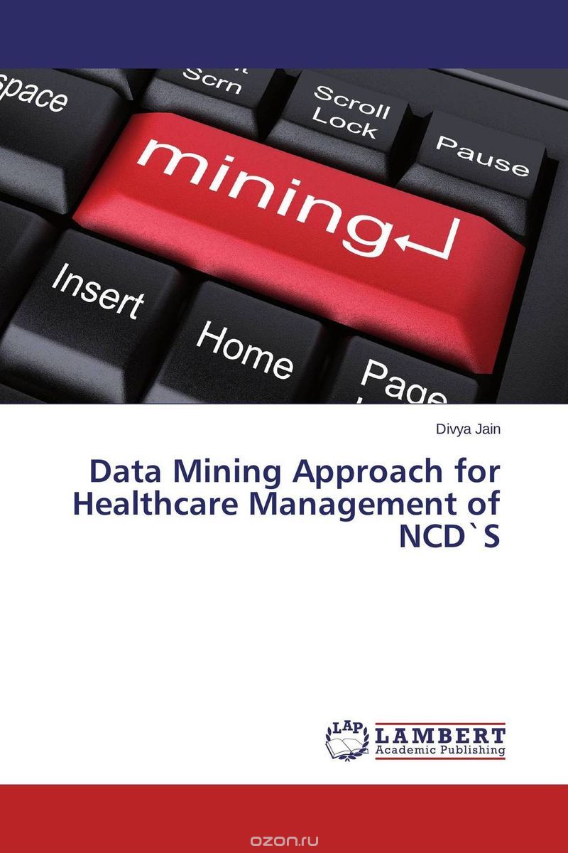 Скачать книгу "Data Mining Approach for Healthcare Management of NCD`S"