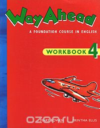Скачать книгу "Way Ahead: A Foundation Course in English: Workbook 4"