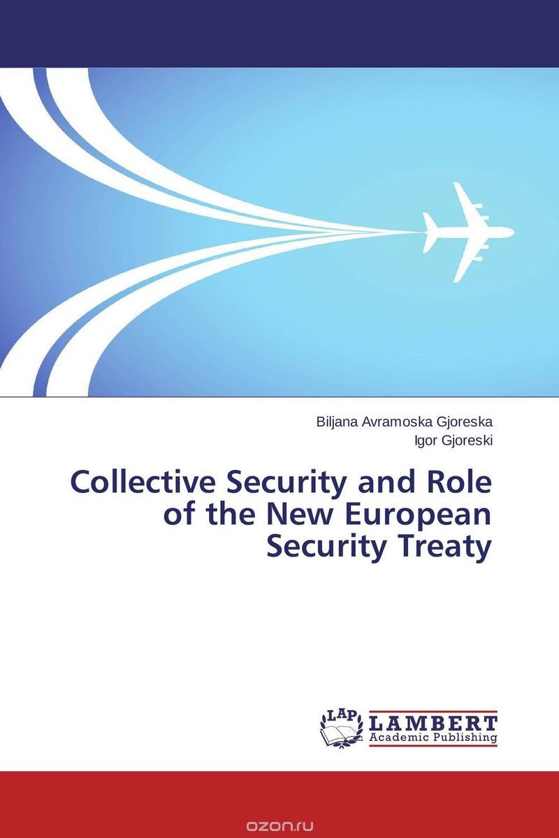 Скачать книгу "Collective Security and Role of the New European Security Treaty"