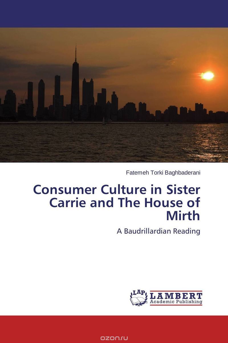 Скачать книгу "Consumer Culture in Sister Carrie and The House of Mirth"