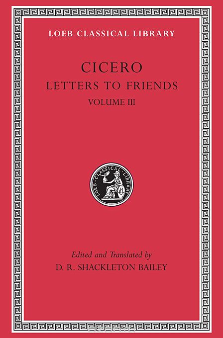 Cicero – Letters to Friend L230 V 3 (Trans. Bailey)(Latin)