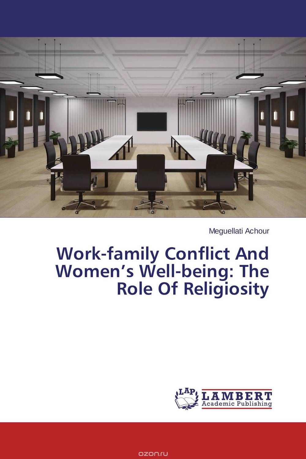 Скачать книгу "Work-family Conflict And Women’s Well-being: The Role Of Religiosity"