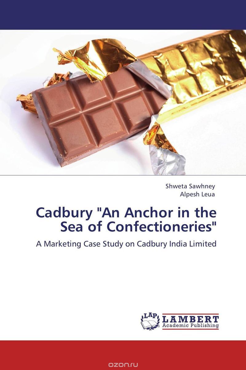 Скачать книгу "Cadbury "An Anchor in the Sea of Confectioneries""