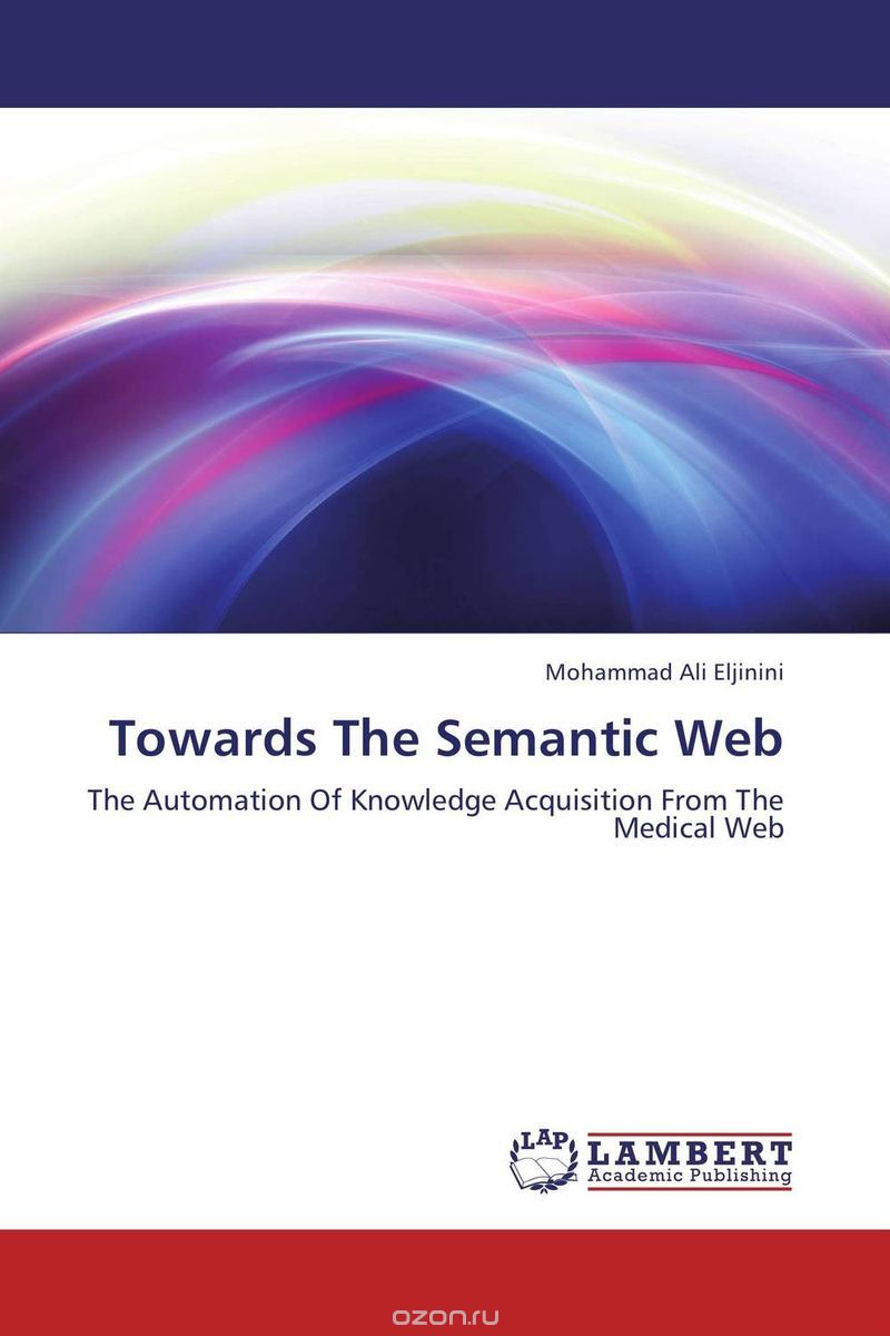 Скачать книгу "Towards The Semantic Web"