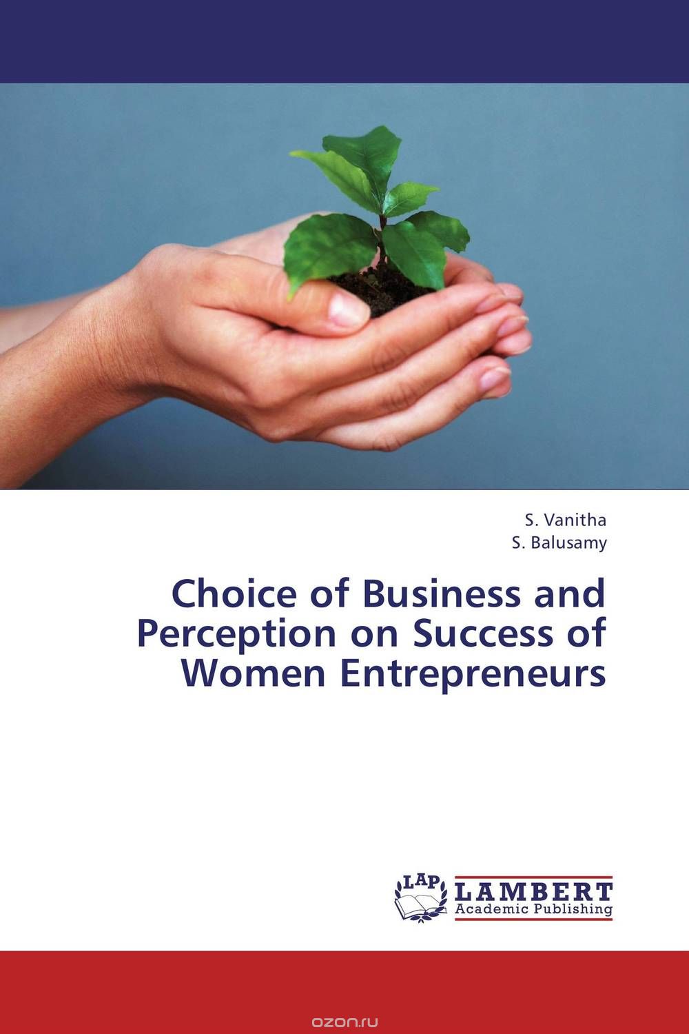 Скачать книгу "Choice of Business and Perception on Success of Women Entrepreneurs"