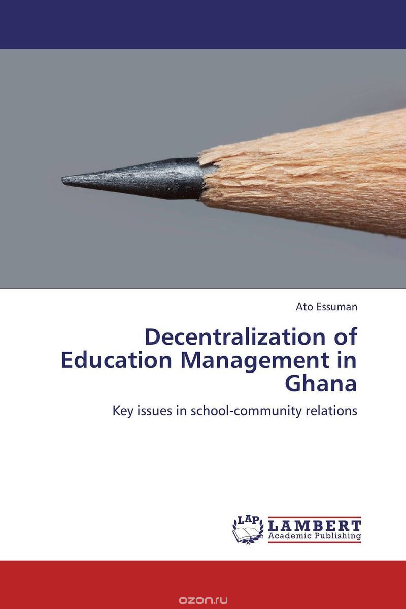 Скачать книгу "Decentralization of Education Management in Ghana"