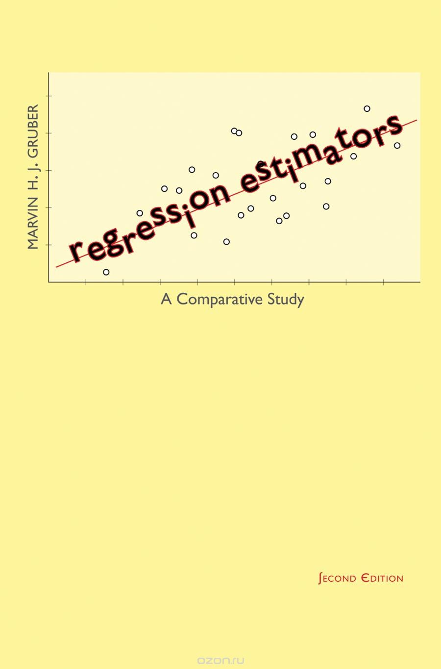 Скачать книгу "Regression Estimators – A Comparative Study 2e"