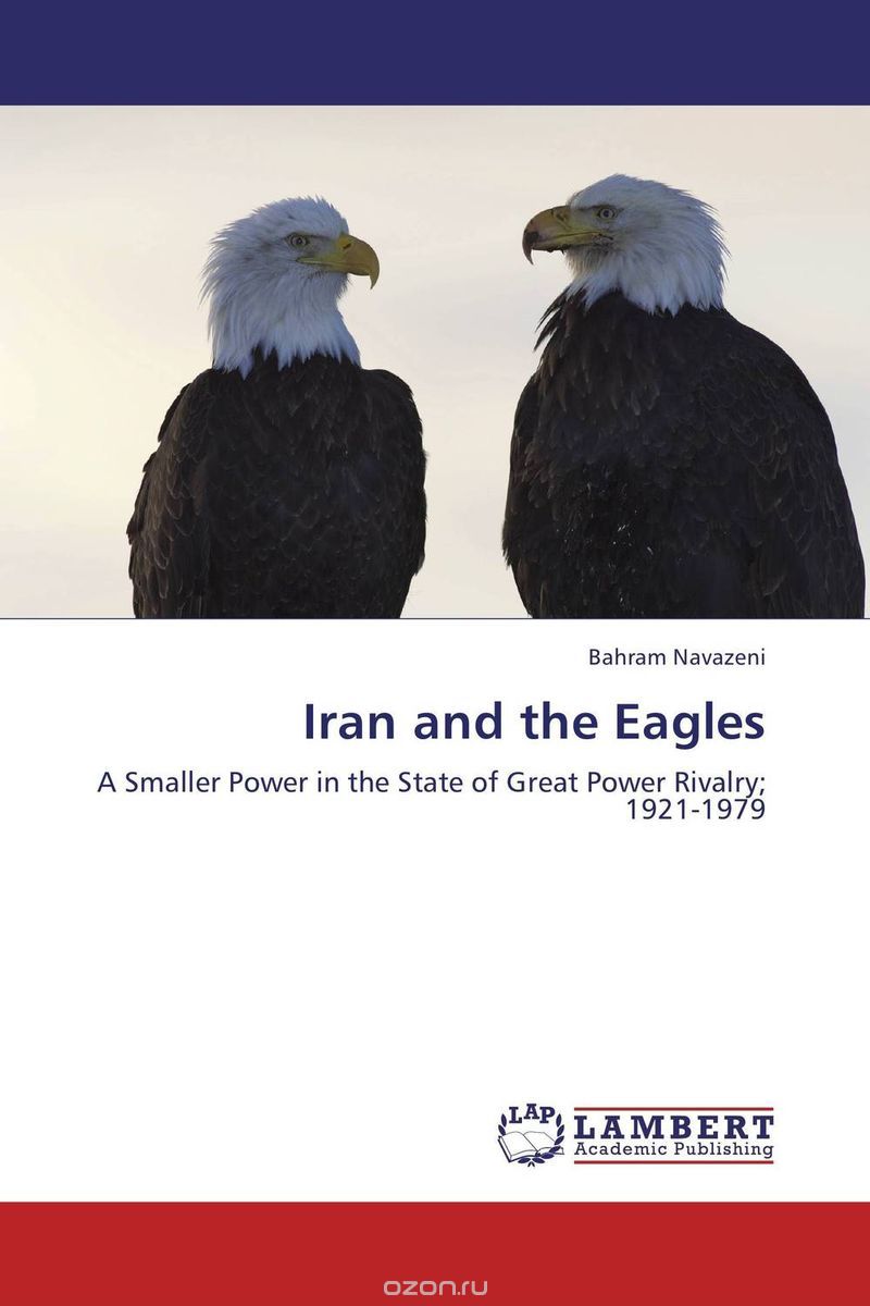 Скачать книгу "Iran and the Eagles"