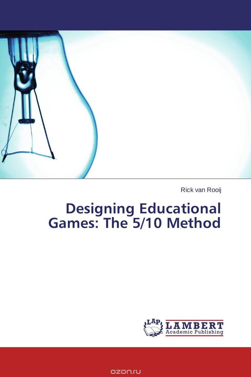 Скачать книгу "Designing Educational Games: The 5/10 Method"