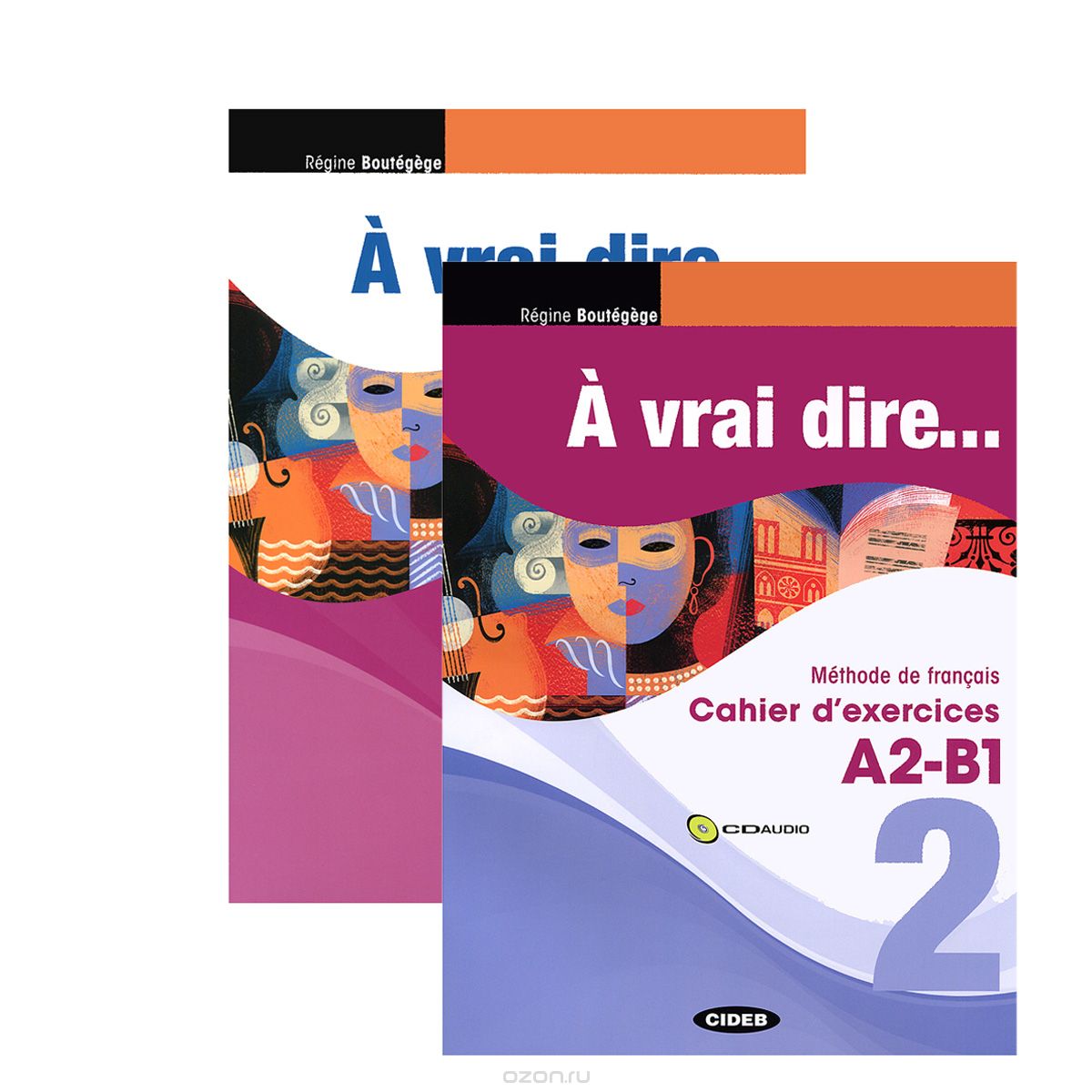 A vrai dire 2: Methode de francais: A2-B1 (комплект из 2 книг + CD, CD-ROM)