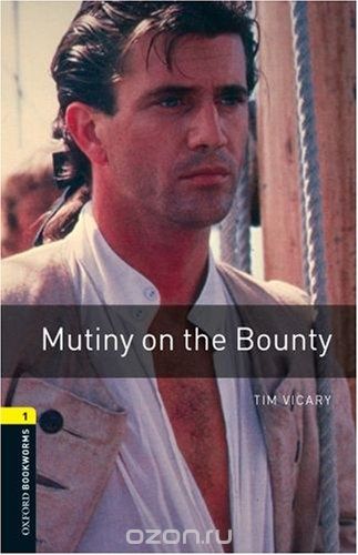 OXFORD bookworms library 1: MUTINY ON THE BOUNTY 3E