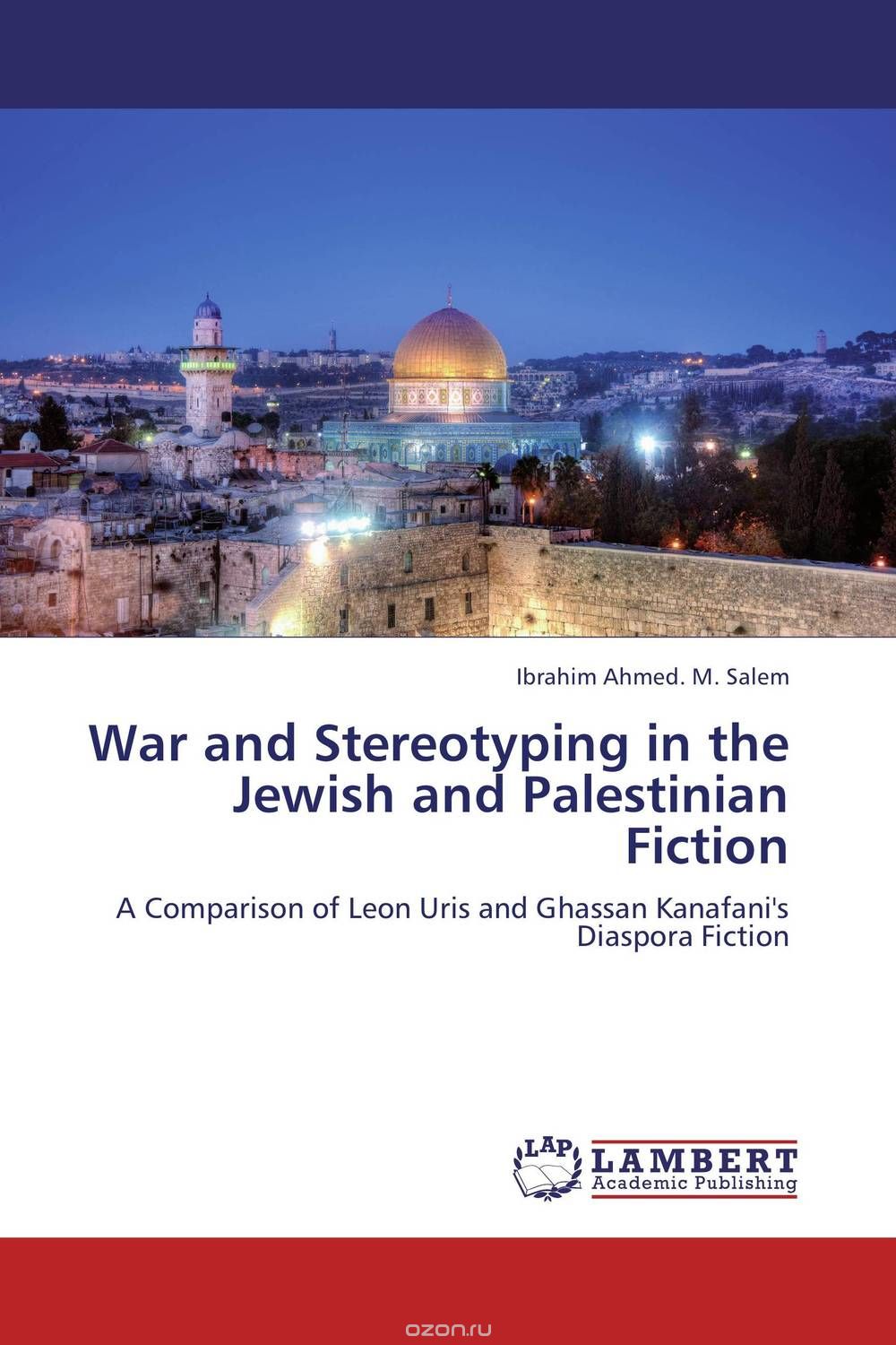War and Stereotyping in the Jewish and Palestinian Fiction