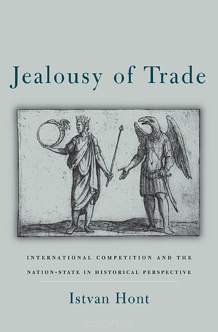 Скачать книгу "Jealousy of Trade – International Competition and the Nation–State in Historical Perspective"