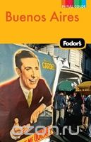 Скачать книгу "Fodor's Buenos Aires"