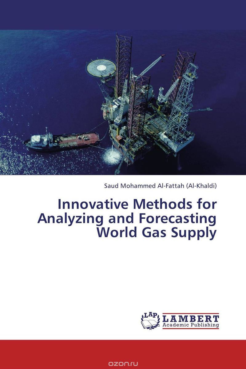 Скачать книгу "Innovative Methods for Analyzing and Forecasting World Gas Supply"