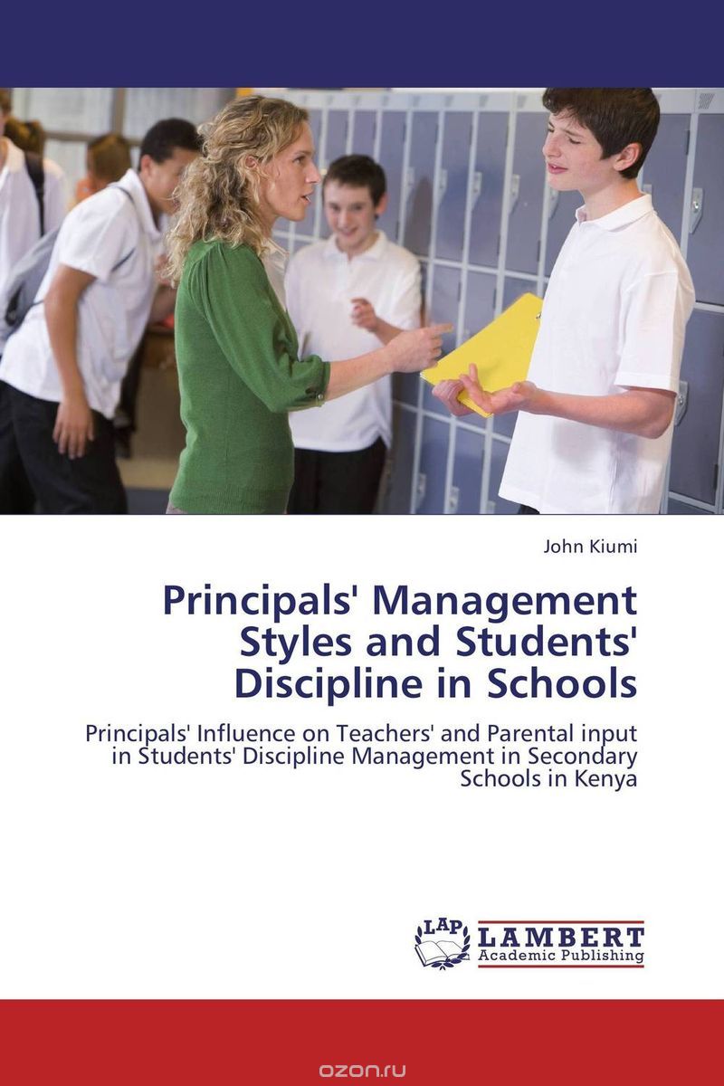 Скачать книгу "Principals' Management Styles and Students' Discipline in Schools"