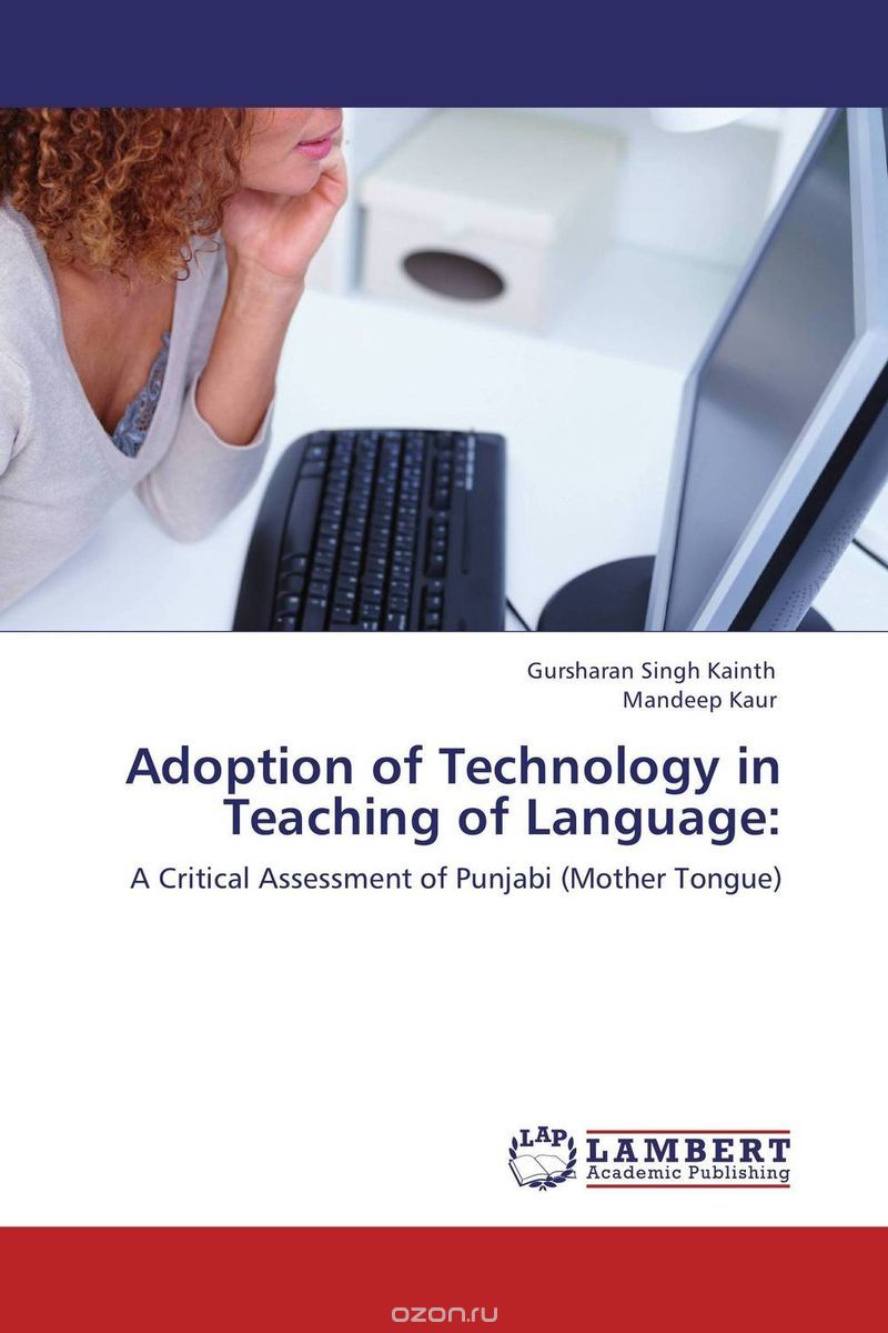 Скачать книгу "Adoption of Technology in Teaching of Language:"