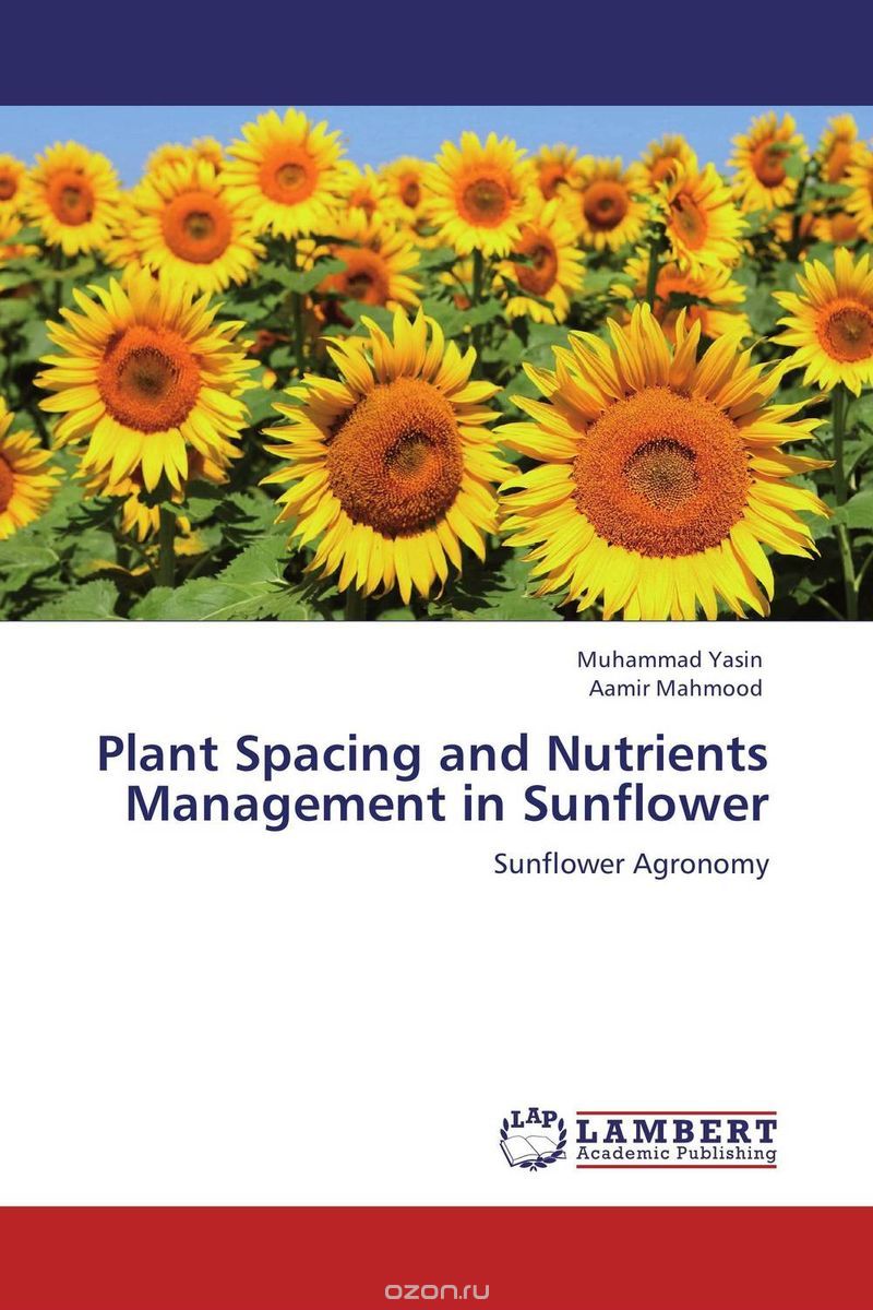 Скачать книгу "Plant Spacing and Nutrients Management in Sunflower"