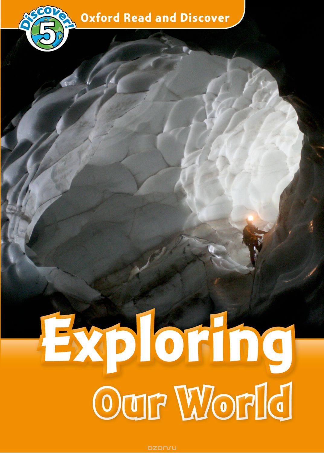 Read and discover 5 EXPLORING OUR WORLD