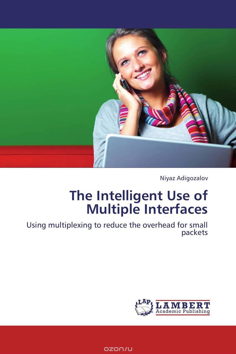 Скачать книгу "The Intelligent Use of Multiple Interfaces"