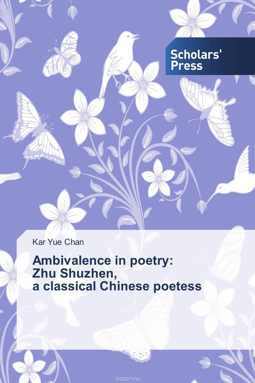 Ambivalence in poetry:  Zhu Shuzhen,  a classical Chinese poetess