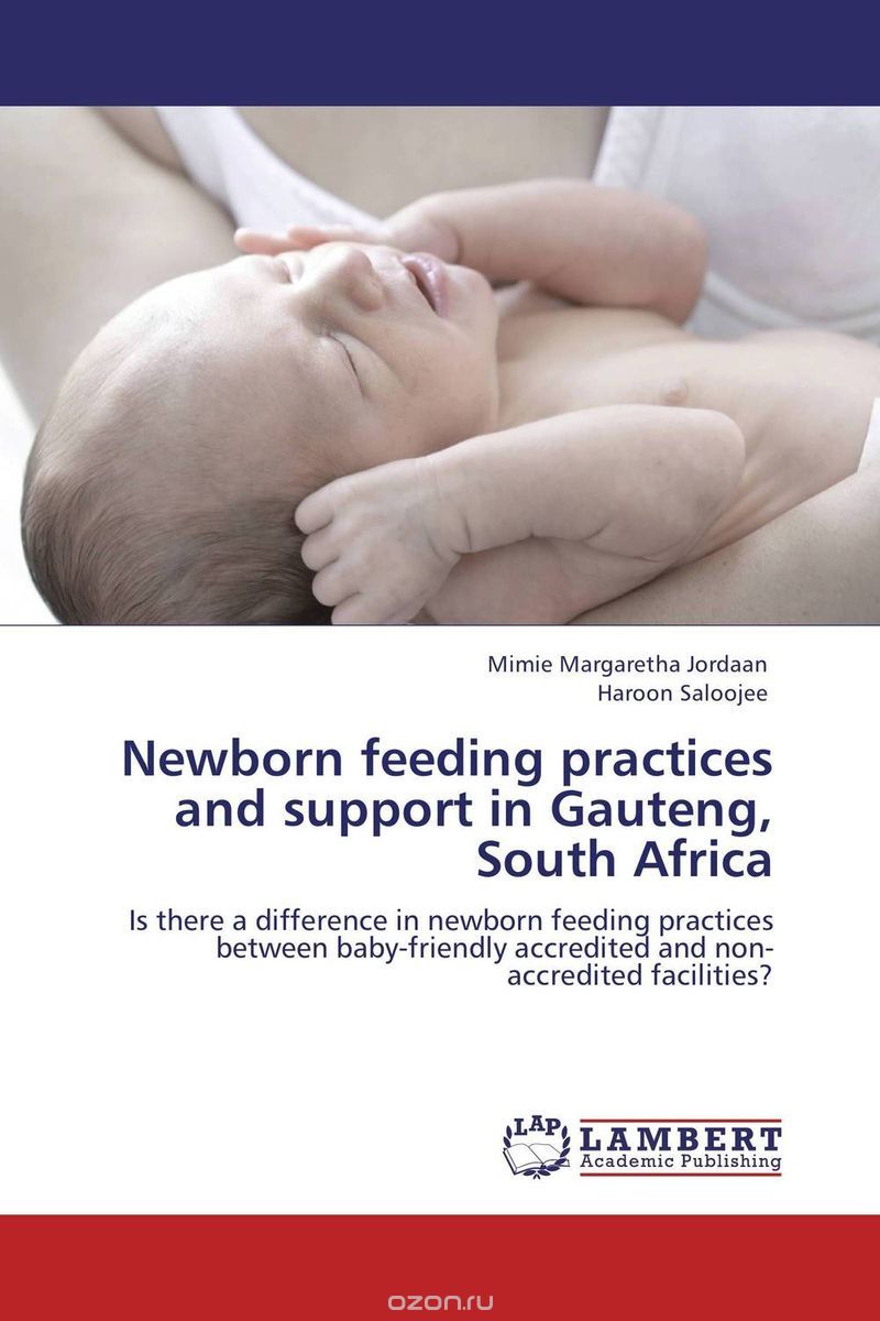 Скачать книгу "Newborn feeding practices and support in Gauteng, South Africa"