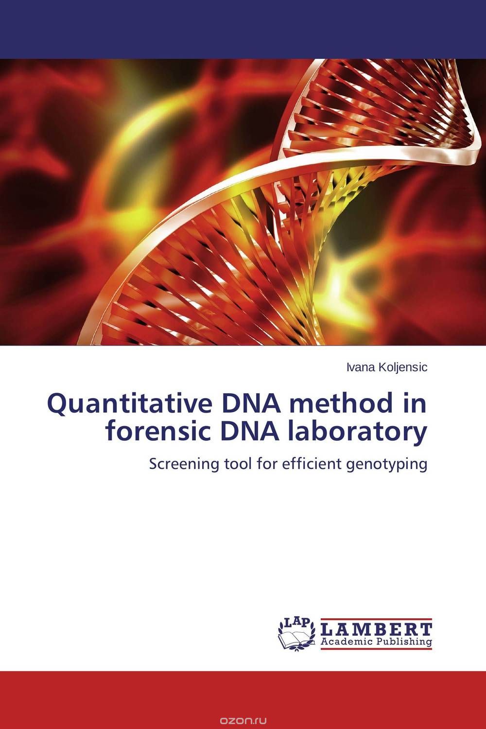 Скачать книгу "Quantitative DNA method in forensic DNA laboratory"
