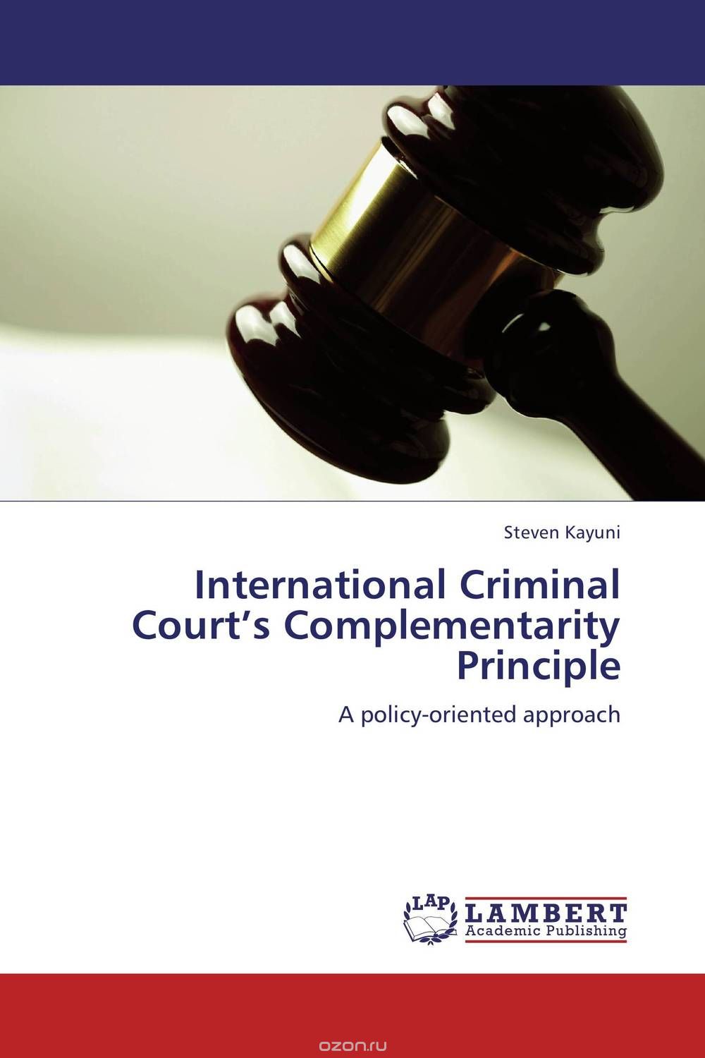 International Criminal Court’s Complementarity Principle
