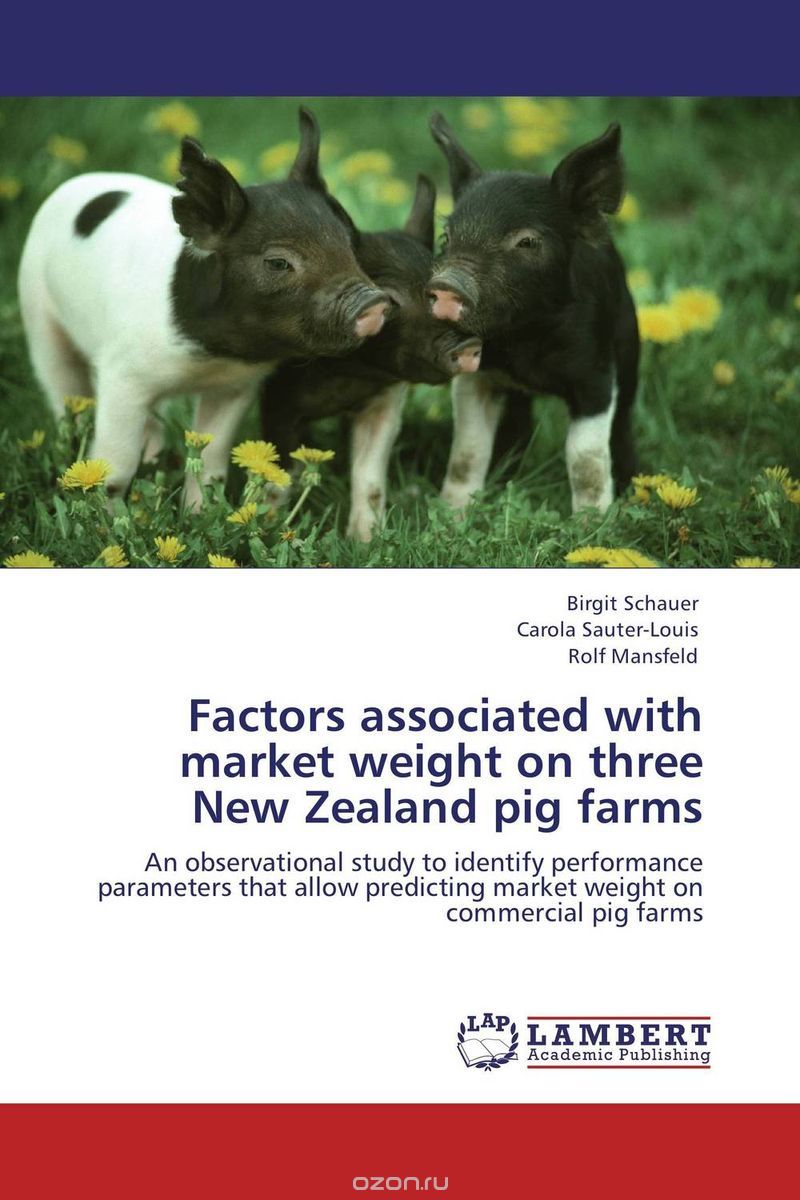 Скачать книгу "Factors associated with market weight on three New Zealand pig farms"