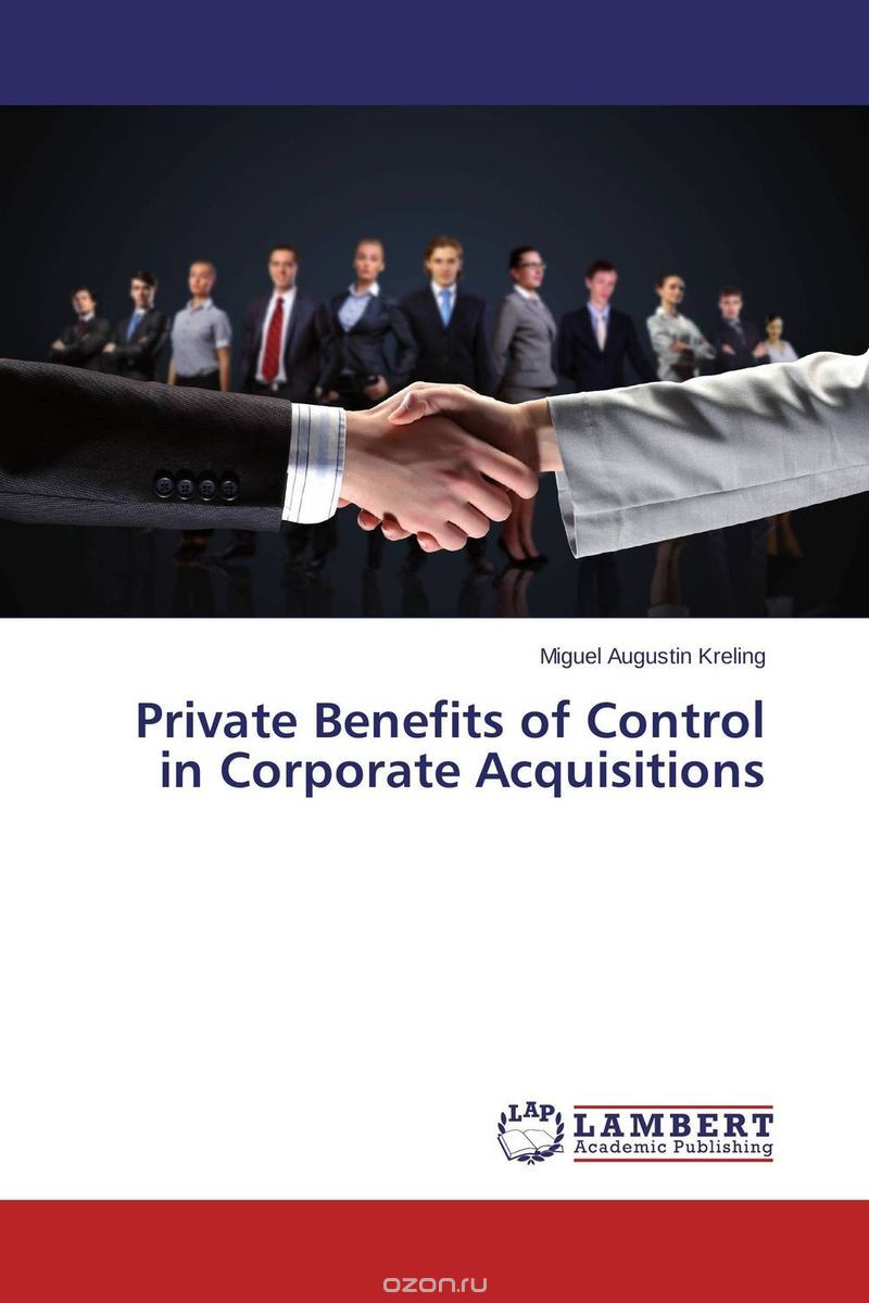 Скачать книгу "Private Benefits of Control in Corporate Acquisitions"