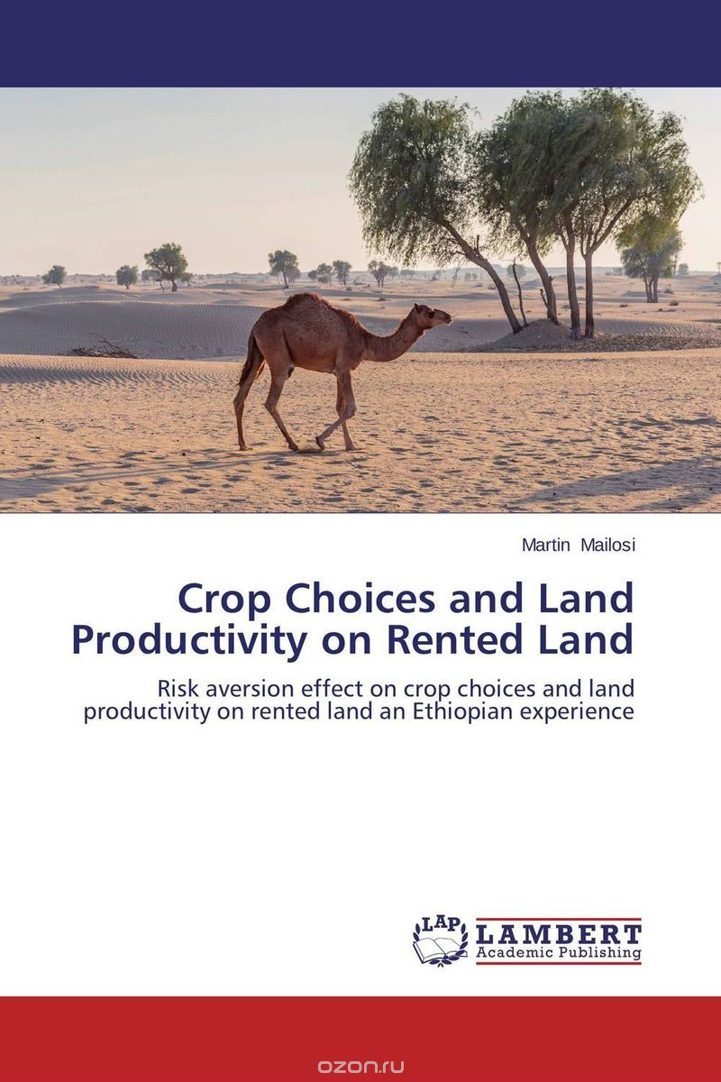 Скачать книгу "Crop Choices and Land Productivity on Rented Land"