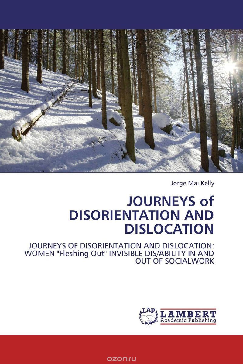 JOURNEYS of DISORIENTATION AND DISLOCATION